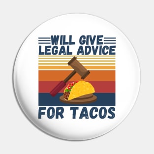 Will give legal advice for tacos Pin