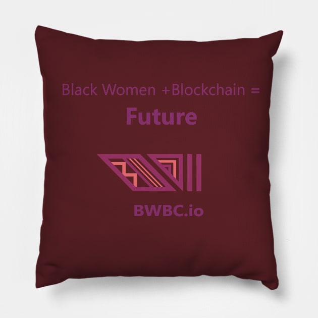 Black Women Blockchain Council Future Pillow by Black Women Blockchain Council Benefit LLC