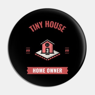 Tiny House Homeowner Pin