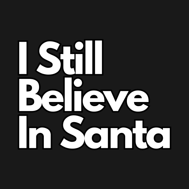 I Still Believe In Santa by IJMI