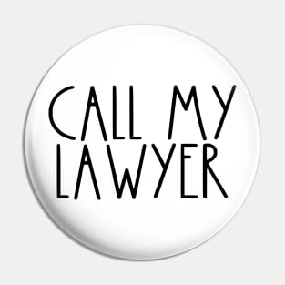 Rae Dunn Parody Call My Lawyer Pin