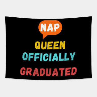 Nap queen, officially graduated graduation gift Tapestry