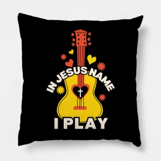 In Jesus Name I Play Pillow