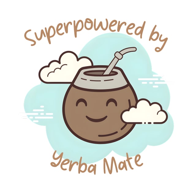 Superpowered by Yerba Mate v2 by JapKo