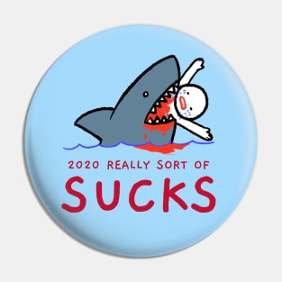 2020 Really Sort Of Sucks (so far) Pin