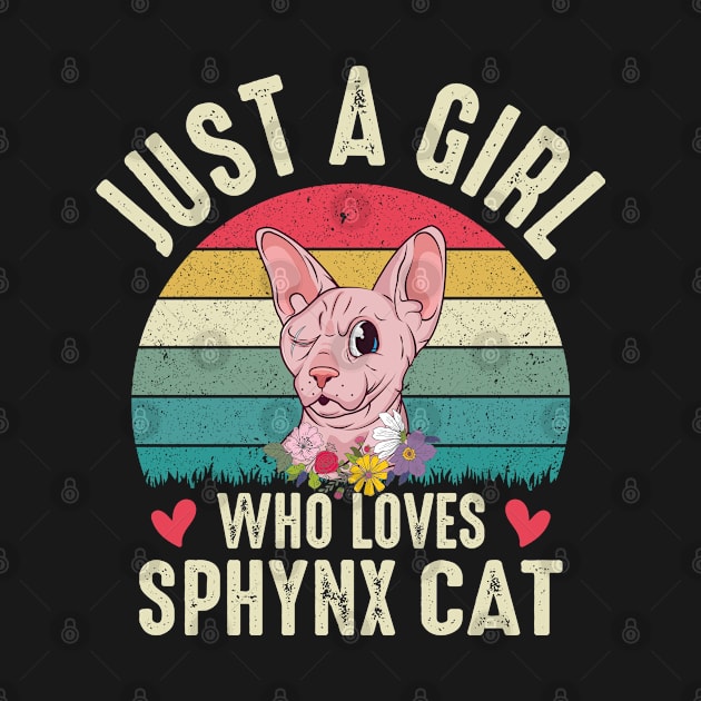 Just A Girl Who Loves Sphinx cat Funny Cats Lover Floral by Donebe