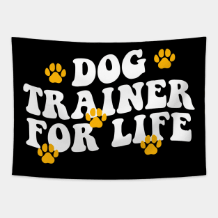 Dog Trainer For Life funny dog trainer Tapestry