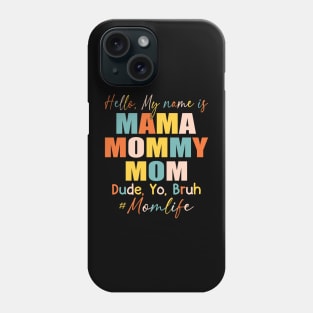 Hello My Name Is Mama Mommy Mom Phone Case