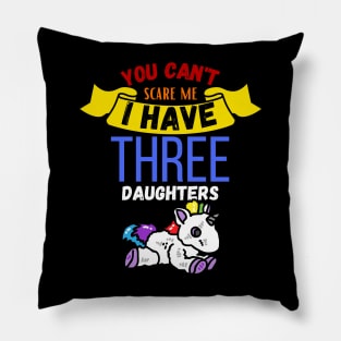 I Have Three Daugthers Pillow