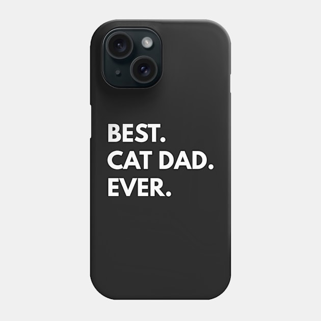 Best Cat Dad Ever Phone Case by coffeeandwinedesigns