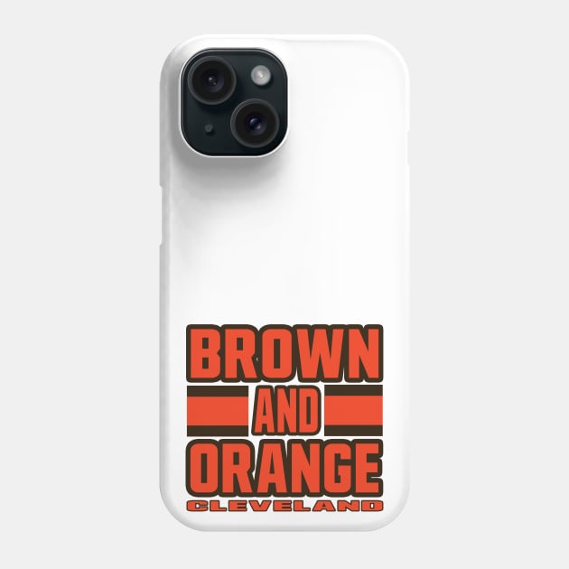 Cleveland LYFE Brown and Orange True Football Colors Phone Case by OffesniveLine