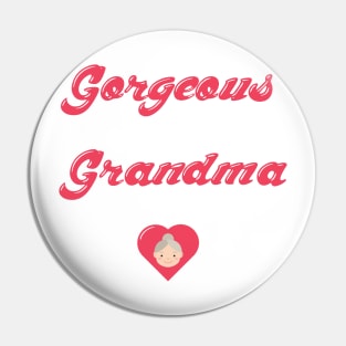 Gorgeous Grandma ,I Love My Grandma Pin