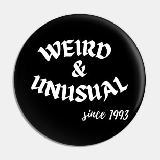 Weird and Unusual since 1993 - White Pin