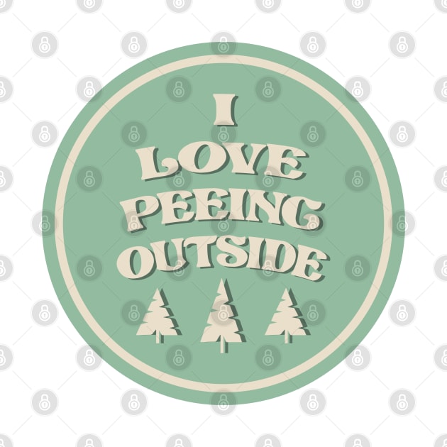 I Love Peeing Outside by Alexander Luminova