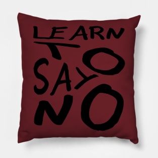 Learn To Say No Pillow