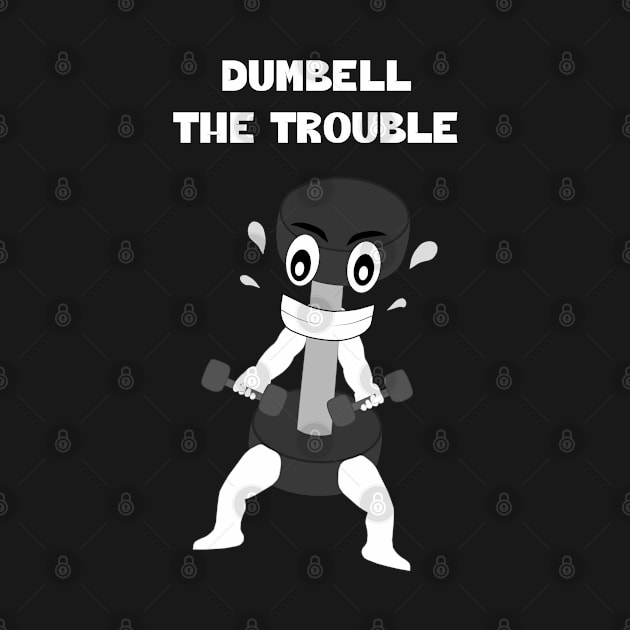 DUMBELL The Trouble by Living Emblem