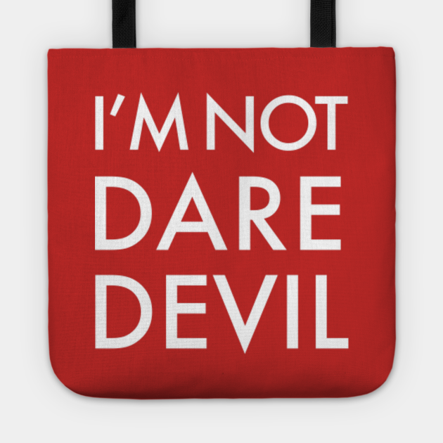 I'm Not Dare Devil Matt Murdock Cosplay - Im Not Dare Devil - Tote