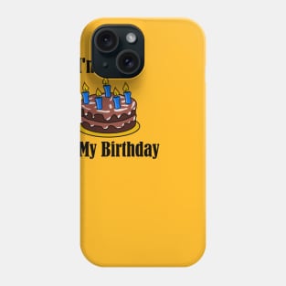 I'm Steve It's My Birthday - Funny Joke Phone Case