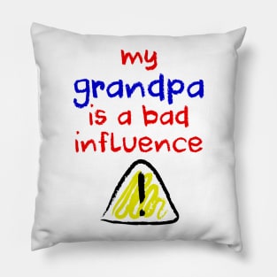 Bad Influence Grandpa Pillow