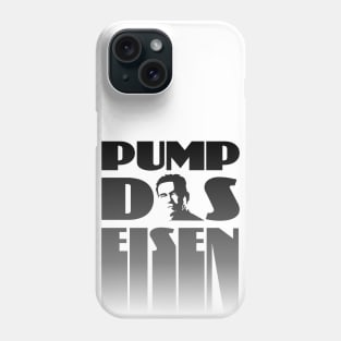 Pump the iron bodybuilding fitness gift shirt Phone Case