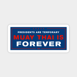 Muay Thai Is Forever Magnet