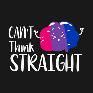 Can't think Straight Bisexual flag T-Shirt