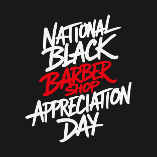 Black Barber Shop Appreciation Day – May T-Shirt