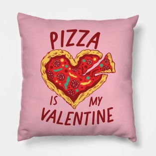 Pizza Is My Valentine Pillow