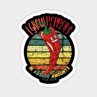 I Grow Peppers In Absurd Amounts For Fun Magnet