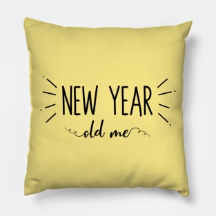 New Year Old Me Pillow