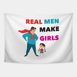 real man make girls father day funny dad gift Tapestry