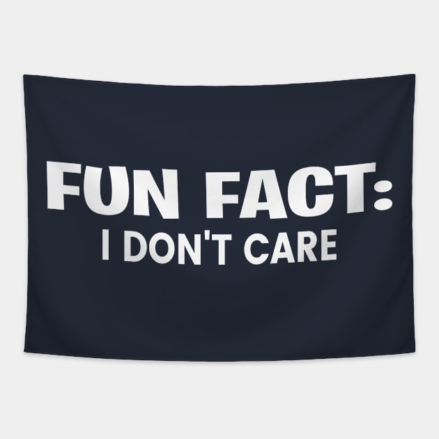 Fun Fact I Don't Care Fun Tapestry by Donebe