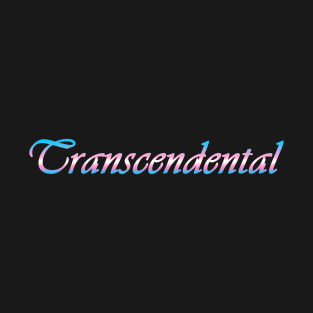 Transcendental T-Shirt