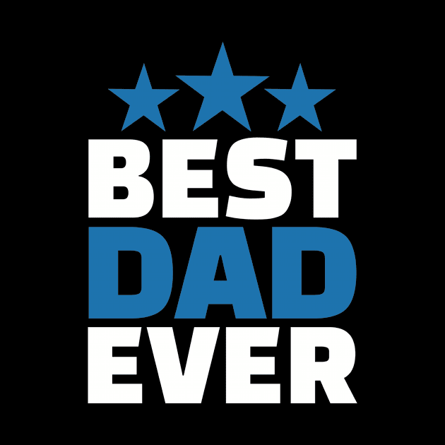 Best Dad ever by Designzz