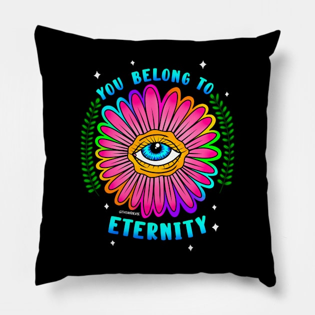 You belong to eternity Pillow by Thisuniquevibe