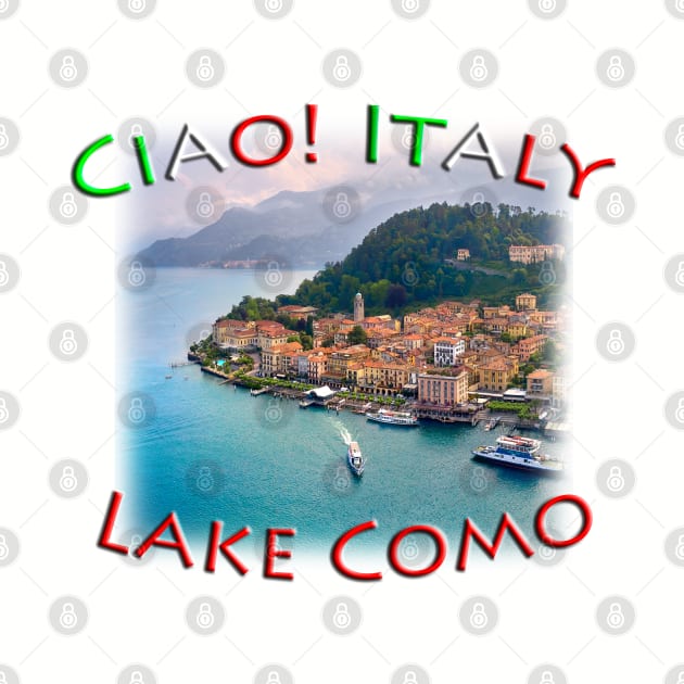 Ciao! Italy Lake Como Bellagio by TouristMerch