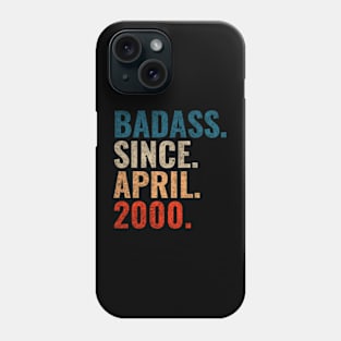 Badass since April 2000 Retro 2000 Happy Birthday shirt Phone Case