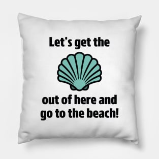 Go To The Beach Pillow