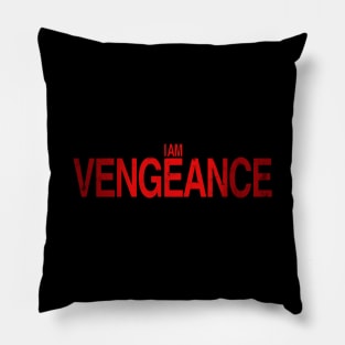 I AM VENGEANCE Pillow