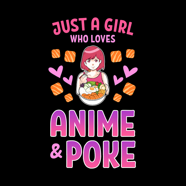 Just A Girl Who Loves Anime And Poke Bowl Hawaiian by amango