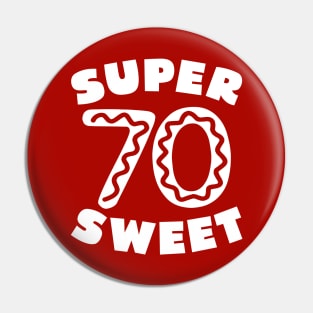 Super Sweet 70 Birthday Icing Pin