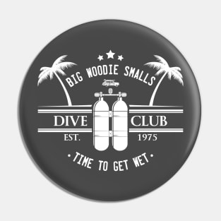 Big Woodie Smalls Dive Club White Pin