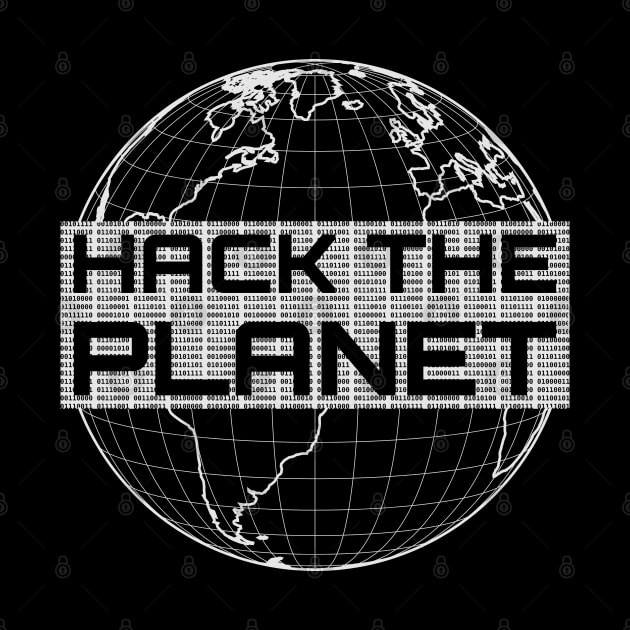 Hack the Planet - Light Gray Globe Design for Computer Hackers by geeksta