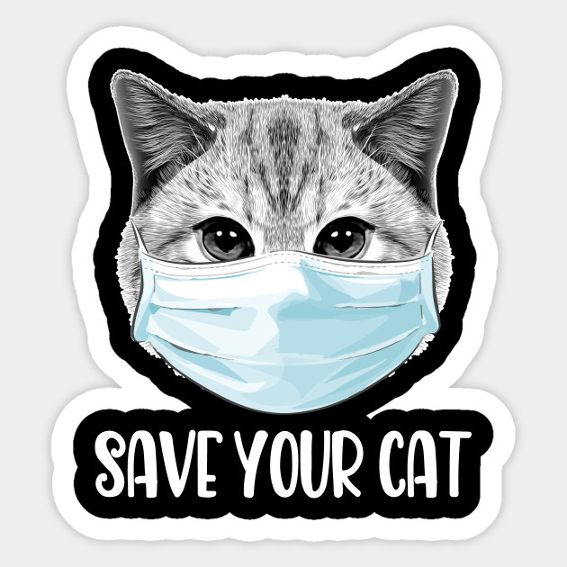 White Cat With Face Mask Save Your Cat Fight With Virus 2020 Pandemic Save Your Cat With Face Mask Sticker Teepublic