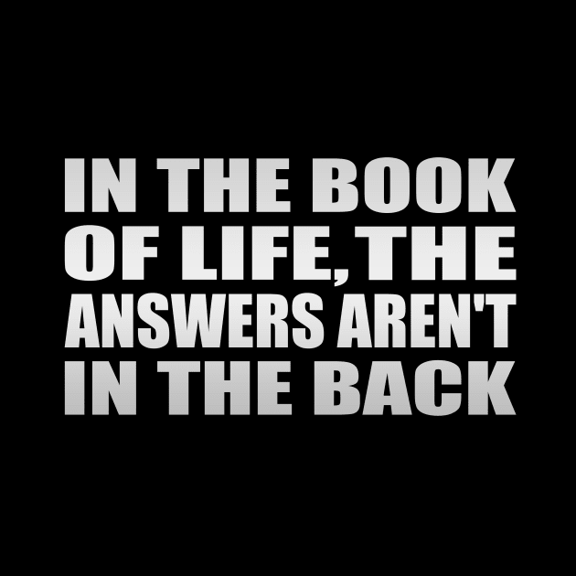 In the Book of Life, The answers aren't in the back by Geometric Designs