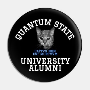 Quantum State Alumni Schrodinger's Cat Funny Science Pin