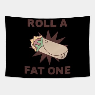 Roll a Fat One Tapestry