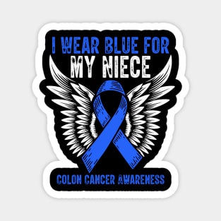 I Wear Blue for My Niece Colon Cancer Awareness Magnet