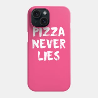 Pizza Never Lies Phone Case