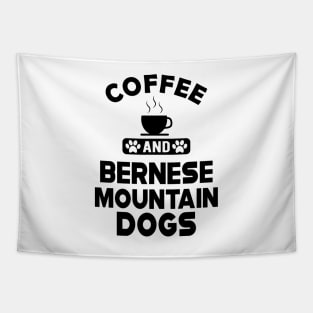 Bernese Mountain - Coffee and bernese mountain dogs Tapestry